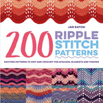 Book cover for 200 Ripple Stitch Patterns: Exciting Patterns to Knit and Crochet for Afghans, Blankets and Throws