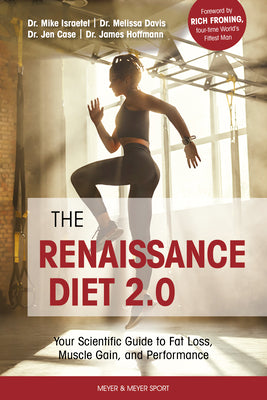 Book cover for The Renaissance Diet 2.0: Your Scientific Guide to Fat Loss, Muscle Gain, and Performance: Your Scientific Guide to Fat Loss, Muscle Gain, and P