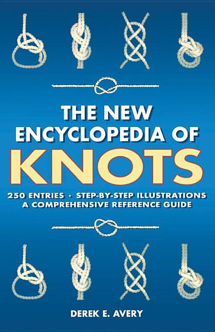 Book cover for New Encyclopedia of Knots: 250 Entries - Step-By-Step Illustrations - A Comprehensive Reference Guide