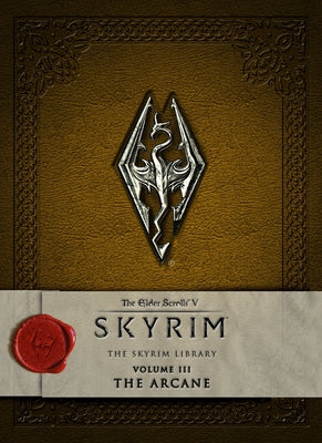 Book cover for The Elder Scrolls V: Skyrim - The Skyrim Library, Volume 3: The Arcane
