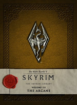 Book cover for The Elder Scrolls V: Skyrim - The Skyrim Library, Volume 3: The Arcane