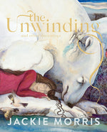 Book cover for The Unwinding: And Other Dreamings