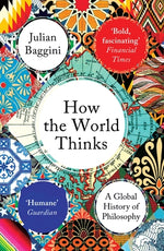 Book cover for How the World Thinks: A Global History of Philosophy