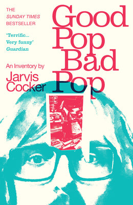 Book cover for Good Pop, Bad Pop: The Sunday Times Bestselling Hit from Jarvis Cocker