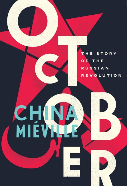 Book cover for October: The Story of the Russian Revolution