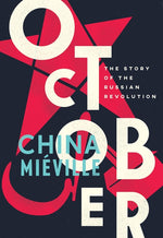 Book cover for October: The Story of the Russian Revolution