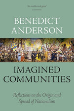 Book cover for Imagined Communities: Reflections on the Origin and Spread of Nationalism