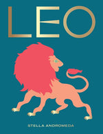 Book cover for Leo: Harness the Power of the Zodiac (Astrology, Star Sign)