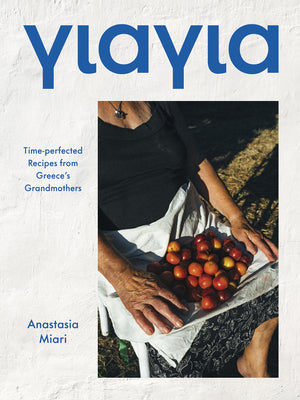 Book cover for Yiayia: Time-Perfected Recipes from Greece's Grandmothers