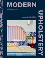 Book cover for Modern Upholstery: Discover the Joy of Transforming Your Furniture