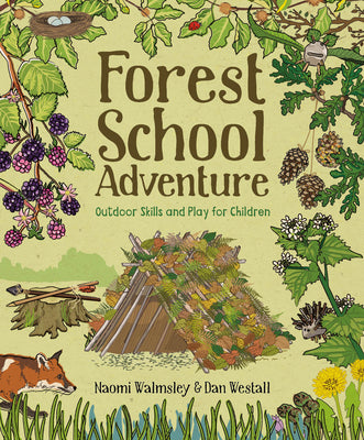 Book cover for Forest School Adventure: Outdoor Skills and Play for Children