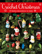 Book cover for Crochet Christmas: 25 Festive Decorations to Make
