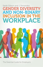 Book cover for Gender Diversity and Non-Binary Inclusion in the Workplace: The Essential Guide for Employers