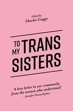 Book cover for To My Trans Sisters