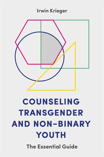 Book cover for Counseling Transgender and Non-Binary Youth: The Essential Guide