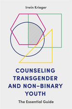 Book cover for Counseling Transgender and Non-Binary Youth: The Essential Guide
