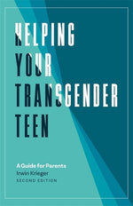 Book cover for Helping Your Transgender Teen: A Guide for Parents