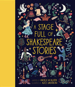 Book cover for A Stage Full of Shakespeare Stories: 12 Tales from the World's Most Famous Playwright