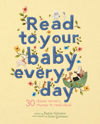 Book cover for Read to Your Baby Every Day: 30 Classic Nursery Rhymes to Read Aloud
