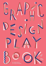 Book cover for Graphic Design Play Book: An Exploration of Visual Thinking (Logo, Typography, Website, Poster, Web, and Creative Design)