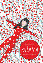 Book cover for Kusama: The Graphic Novel