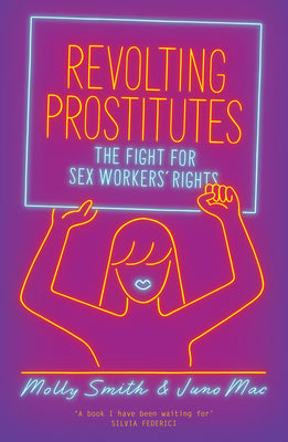 Book cover for Revolting Prostitutes: The Fight for Sex Workers' Rights