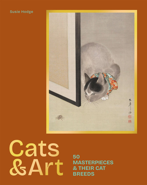 Book cover for Cats & Art: 50 Masterpieces & Their Cat Breeds