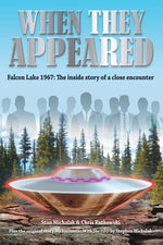 Book cover for When They Appeared: Falcon Lake 1967: The inside story of a close encounter