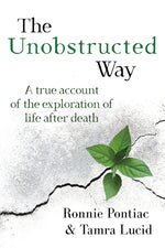 Book cover for Unobstructed Way: A True Account of the Exploration of Life After Death