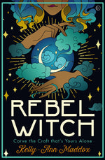 Book cover for Rebel Witch: Carve the Craft That's Yours Alone