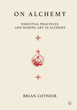 Book cover for On Alchemy: Essential Practices and Making Art as Alchemy