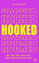 Book cover for Hooked: Why We Are Addicted and How to Break Free