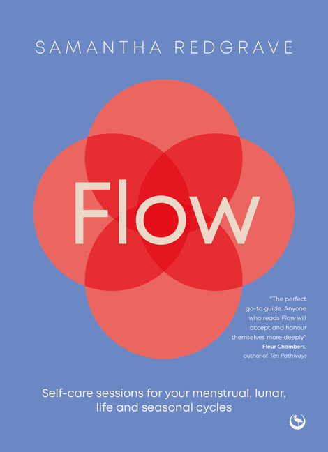 Book cover for Flow: Self-Care Sessions for Your Menstrual, Lunar, Life and Seasonal Cycles