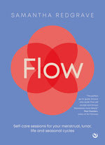 Book cover for Flow: Self-Care Sessions for Your Menstrual, Lunar, Life and Seasonal Cycles