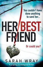 Book cover for Her Best Friend: A gripping psychological thriller