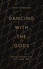 Book cover for Dancing with the Gods: Reflections on Life and Art (Main)