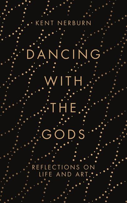 Book cover for Dancing with the Gods: Reflections on Life and Art (Main)