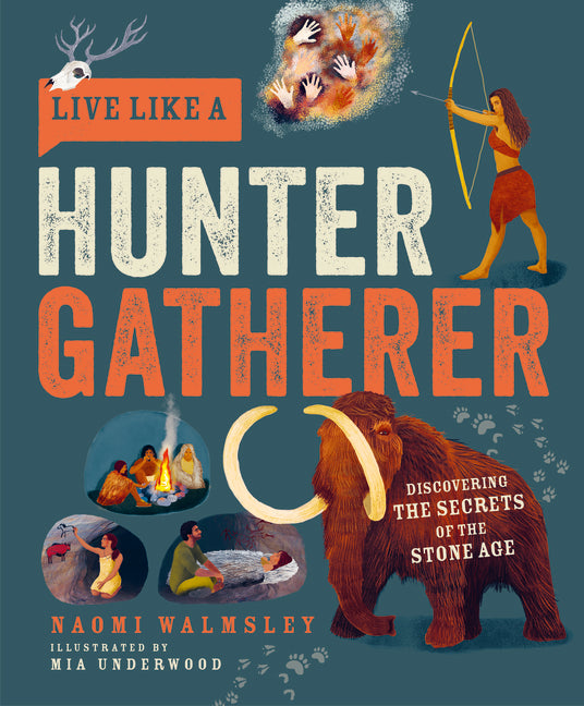 Book cover for Live Like a Hunter Gatherer: Discovering the Secrets of the Stone Age