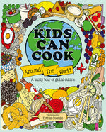 Book cover for Kids Can Cook Around the World: A Tasty Tour of Global Cuisine