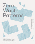 Book cover for Zero Waste Patterns: 20 Projects to Sew Your Own Wardrobe