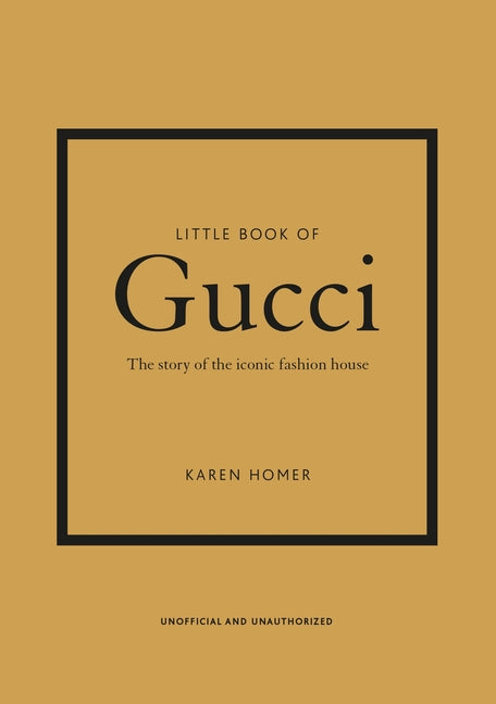 Book cover for Little Book of Gucci: The Story of the Iconic Fashion House