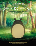 Book cover for Ghibliotheque: Unofficial Guide to the Movies of Studio Ghibli