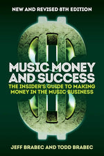 Book cover for Music Money and Success 8th Edition: The Insider's Guide to Making Money in the Music Business