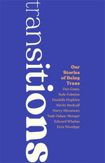 Book cover for Transitions: Our Stories of Being Trans