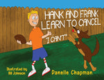 Book cover for Hank and Frank Learn to Cancel I Can't