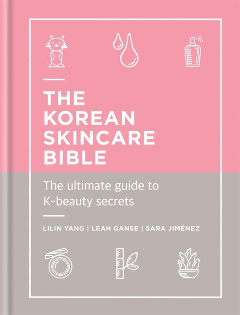 Book cover for The Korean Skincare Bible: The Ultimate Guide to K-Beauty Secrets