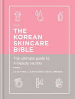 Book cover for The Korean Skincare Bible: The Ultimate Guide to K-Beauty Secrets