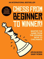 Book cover for Chess from Beginner to Winner!: Master the Game from the Opening Move to Checkmate