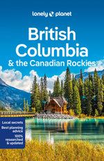 Book cover for Lonely Planet British Columbia & the Canadian Rockies 9