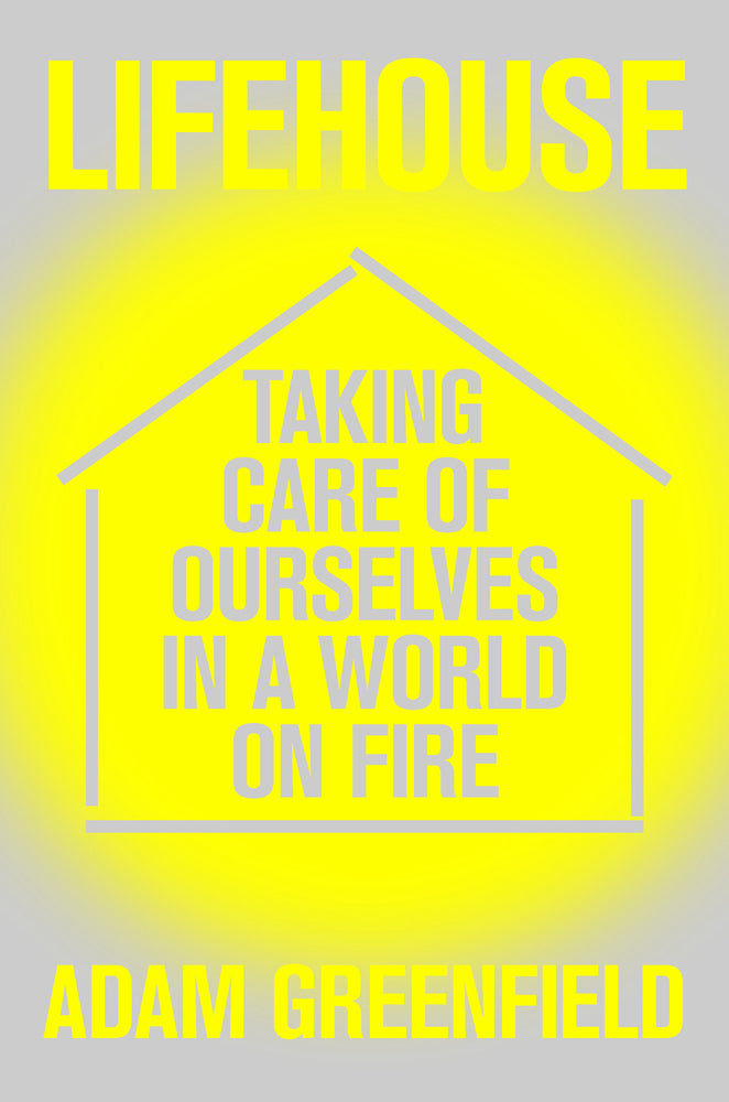 Book cover for Lifehouse: Taking Care of Ourselves in a World on Fire